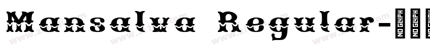 Mansalva Regular字体转换